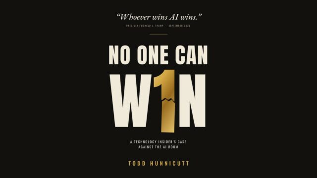 Cover of Todd Hunnicutt’s book No One Can W1N: A Technology Insider’s Case Against the AI Boom